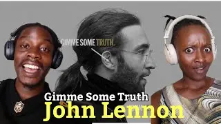 John Lennon - Gimme Some Truth Lyrics | Reaction