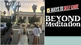 Boost Your Mental Health: 15 Self-Care Practices Beyond Meditation, GEN X Not Your Typical Advice