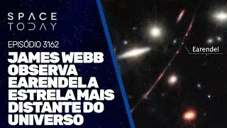JAMES WEBB OBSERVA EARENDEL A ESTRELA MAIS DISTANTE DO UNIVERSO