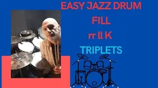 EASY JAZZ DRUM FILL - rr ll K - TRIPLETS