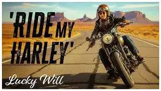 Lucky Will - 'RIDE MY HARLEY' [Album version]