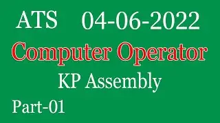 ATS : Computer Operator Paper for KPK Assembly Dated 04-06-2022 : part - 01