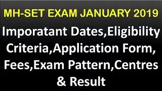 MH-SET EXAM JAN 2019,Dates,Eligibility Criteria,Application Form,Exam Pattern & Centres