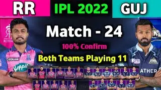 IPL 2022 - RR vs GT playing 11 | match - 24 | Gujarat vs Rajasthan playing 11