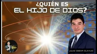 ¿Quién es el Hijo de Dios?