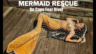 Movie: 🧜🏾&zwj;♀️ MERMAID RESCUE on Cape Fear River