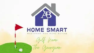 Home Smart Series: Golf Near The Georgian