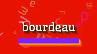 КАК СКАЗАТЬ БУРДО?  #бурдо (HOW TO SAY BOURDEAU? #bourdeau)