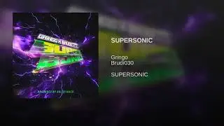 SUPERSONIC Gringo & Brudi 030 LEAK !Link in Description!