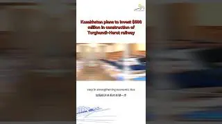 Kazakhstan plans to invest $500 million in construction of Torghundi-Herat railway