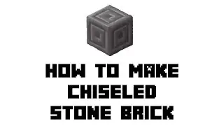 Minecraft: How to Make Chiseled Stone Bricks