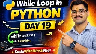🐍 Python Series &ndash; Day 19 | While Loop in Python (Hindi) by Nitesh Negi