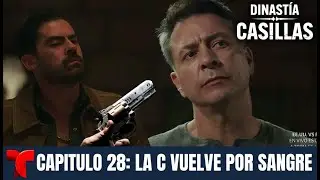 Dinast&iacute;a Casillas | Cap&iacute;tulo 28 Completo: El mensaje que desata la guerra
