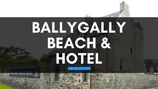 Ballygally Beach & Ballygally Castle Hotel; 360 Degree Video