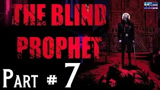 The Blind Prophet  |  Part 7  |  Third Act 1.2: A Disturbing Revelation