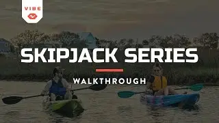 Vibe Kayaks Product Walkthrough &mdash; Skipjack 90