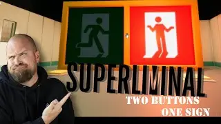 Superliminal: Two Buttons, One Sign
