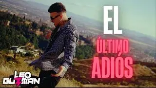 El &Uacute;ltimo Adi&oacute;s (Bachata flamenco) - Leo Guzm&aacute;n x Kike rodriguez Dj