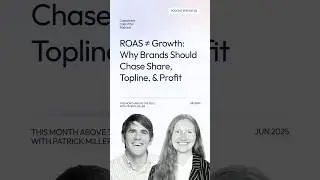 ROAS &ne; Growth: Why Brands Should Chase Share, Topline, & Profit