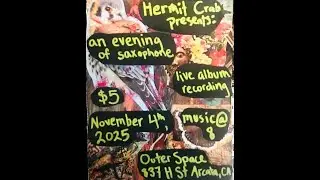 Hermit Crab Live Sax Recording!!!