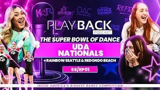 Playback Podcast 💜 UDA Nationals Recap: The Super bowl of Dance | Rainbow Seattle & Redondo Beach