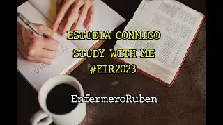 ESTUDIA CONMIGO #EIR2023 | STUDY WITH ME | enfermeroruben