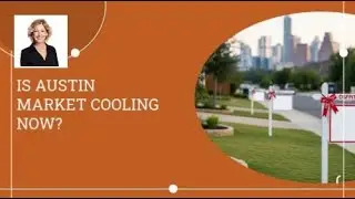 Is Austin Market Cooling Now? | Make Your Move