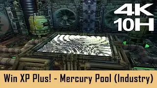 Windows XP Plus! Screensaver - Mercury Pool (Industry) 2001 - 10 HOURS (4K)