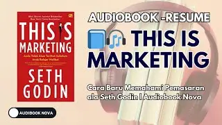 📘🎧 This is Marketing: Cara Baru Memahami Pemasaran ala Seth Godin | Audiobook Nova