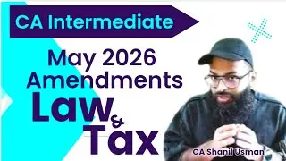 CA Inter May 26 Syllabus change?? Law & Tax | CA Shanil Usman