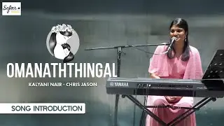 Song Introduction: Omanaththingal | Kalyani Nair & Chris Jason (Live at Sofar Chennai)