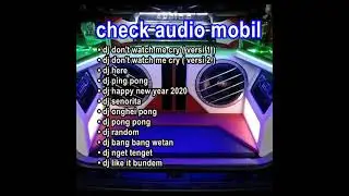 AUDIO MOBIL PALING MANTEB BASSNYA BUAT CHECK SOUND 2021