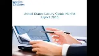 Luxury Goods Market Analysis and Forecasts 2021