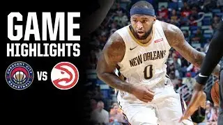 New Orleans Pelicans Game Highlights vs. Atlanta Hawks