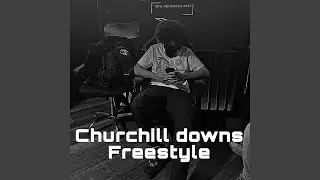 churchill downs freestyle