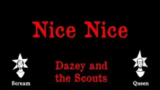 Dazey and the Scouts - Nice Nice - Karaoke