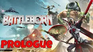 Battleborn : Campaign Prologue