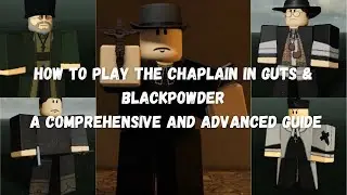 The ULTIMATE Chaplain Tips, Tricks, and Guide! - Guts & Blackpowder Guides (5)