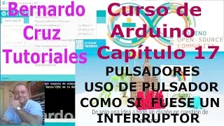 Curso de Arduino - Capitulo 17 - Pulsadores - Uso de pulsador como interruptor. Sentencia IF - ELSE