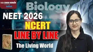 NEET 2026| BIOLOGY NCERT LINE BY LINE | The living world #kd_singh_sir