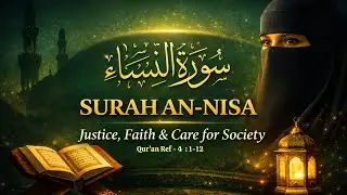 Surah An-Nisa 1&ndash;12 | Rights of Orphans, Women & Family