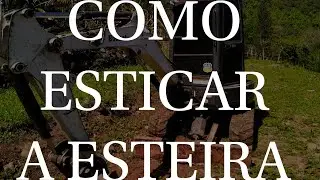 COMO ESTICAR AS ESTEIRAS DA ESCAVADEIRA | BOBCAT E26