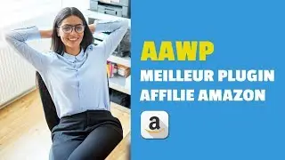 🤑 Avis AAWP : Le Meilleur Plugin Affiliation Amazon ? 💸