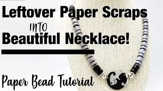 Leftover Paper Scraps = Beautiful Paper Bead Necklace! (updated sound)