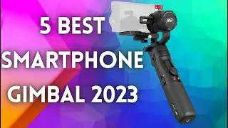 5 Best Smartphone Gimbal 2023