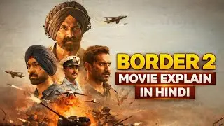 Border 2 Movie Explained in Hindi | India&ndash;Pakistan War Story