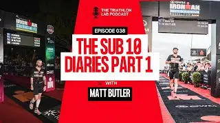 #38 | The Sub 10 Diaries | Part 1