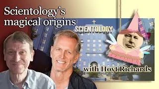 Scientology's magical origins - with Hoyt Richards