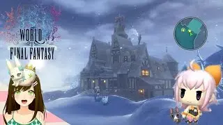 World of final fantasy - Sherlotta's Solace & Refia joins! Ep14