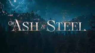Of Ash and Steel (v 1.05) 🔥Прохождение # 74 